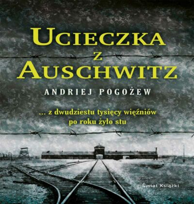 Ucieczka z Auschwitz (audiobook)