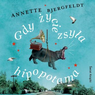 Gdy życie zsyła hipopotama (audiobook)