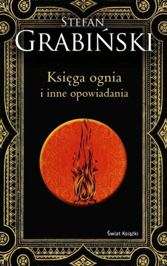 Księga ognia i inne opowiadania (edycja kolekcjonerska)
