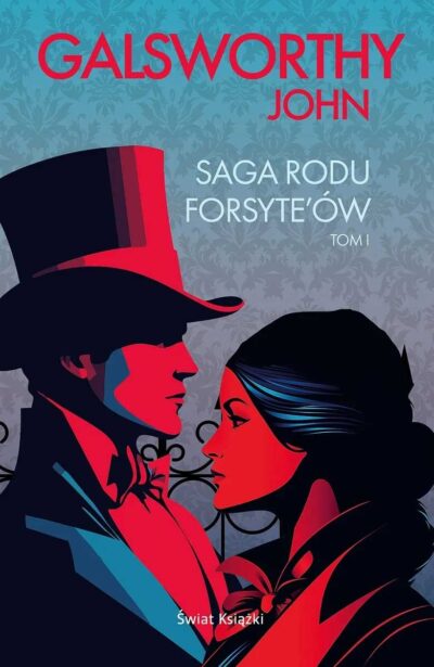 Saga rodu Forsyte'ów. Tom 1 (edycja kolekcjonerska)