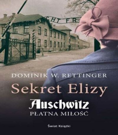 Sekret Elizy. Auschwitz. Płatna miłość (audiobook)