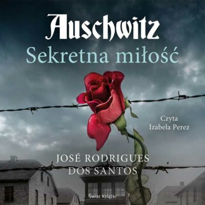 Auschwitz. Sekretna miłość (audiobook)