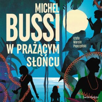 W prażącym słońcu (audiobook)