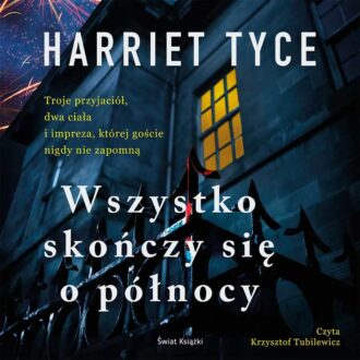 Wszystko skończy się o północy (audiobook)